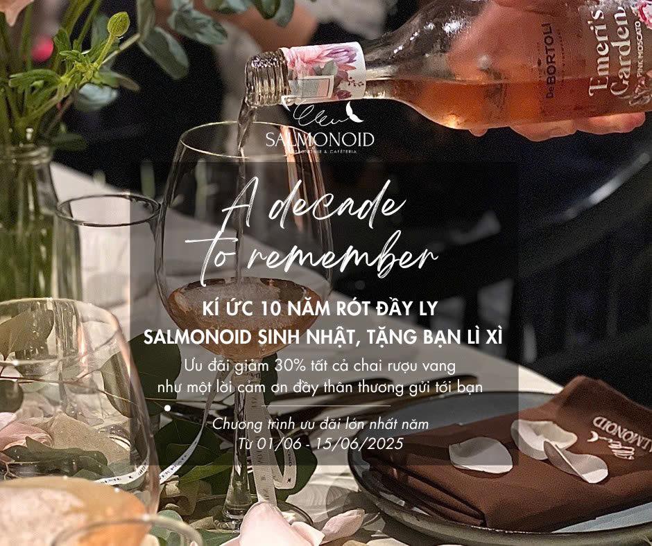 2015 - 2025: Kí Ức 10 Năm Rót Đầy Ly – Tại Salmonoid